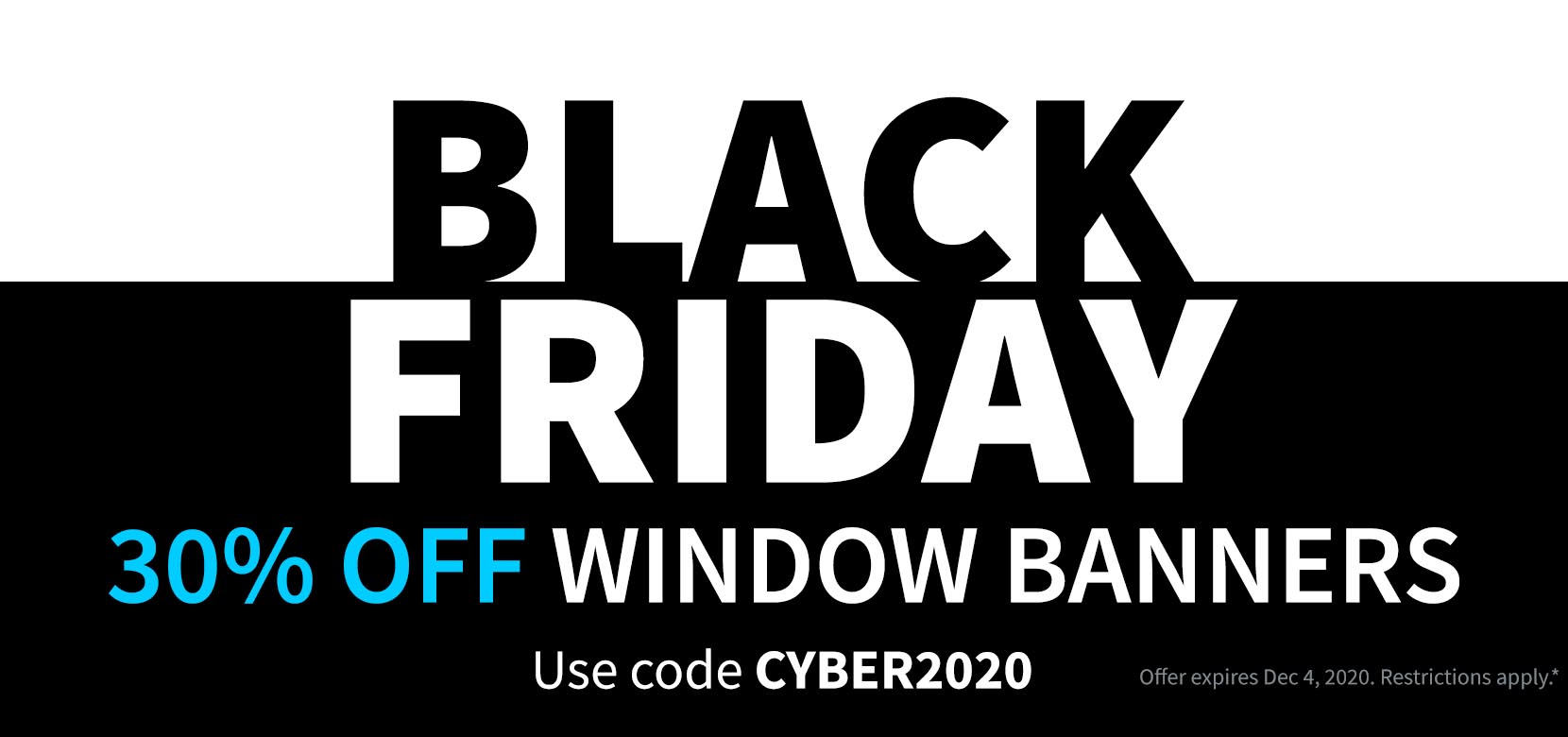 2 Sided Window Banners Printed on Non Curl Vinyl